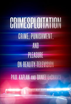 Crimesploitation (eBook, ePUB) - Lachance, Daniel; Kaplan, Paul