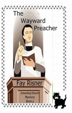 The Wayward Preacher (Amazing Gracie Mysteries, #9) (eBook, ePUB) - Risner, Fay