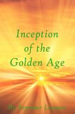 Inception of the Golden Age (eBook, ePUB)