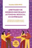 Arbitragem de Dissídios Individuais e Autonomia Negocial do Empregado (eBook, ePUB)