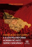A Educação do Campo e a Luta pela Reforma Agrária no Alto Sertão Sergipano (eBook, ePUB) A Educação do Campo e a Luta pela Reforma Agrária no Alto Sertão Sergipano (eBook, ePUB)