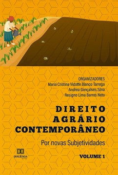 Direito Agrário Contemporâneo (eBook, ePUB) - Tarrega, Maria Cristina Vidotte Blanco; Silva, Andrea Gonçalves; Barros Neto, Resigno Lima