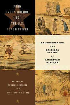 From Independence to the U.S. Constitution (eBook, ePUB)