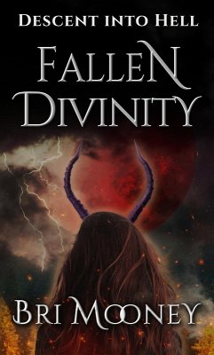 Fallen Divinity (Descent into Hell, #2) (eBook, ePUB) - Mooney, Bri