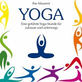 Yoga - Eine geführte Yoga-Stunde für Zuhause und Unterwegs (MP3-Download)