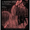 A Phantom Lover and Other Dark Tales by... - Bild 1