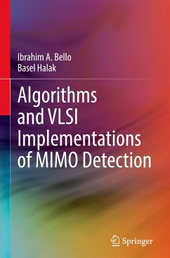 Algorithms and VLSI Implementations of MIMO Detection - Bello, Ibrahim A.;Halak, Basel