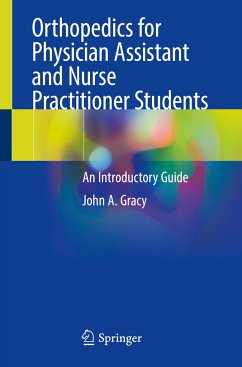 Orthopedics for Physician Assistant and Nurse Practitioner Students - Gracy, John A.