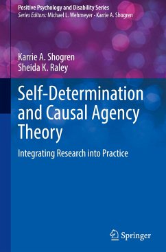 Self-Determination and Causal Agency Theory - Shogren, Karrie A.;Raley, Sheida K.