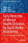 Early Detection of Mental Health Disorders by Social Media Monitoring