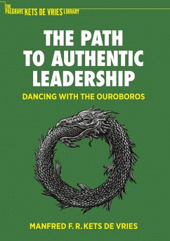 The Path to Authentic Leadership - Kets de Vries, Manfred F. R.