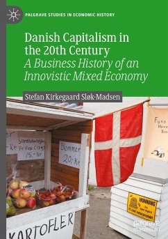 Danish Capitalism in the 20th Century - Sløk-Madsen, Stefan Kirkegaard