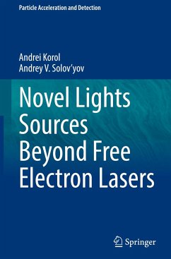 Novel Lights Sources Beyond Free Electron Lasers - Korol, Andrei;Solov'yov, Andrey V.