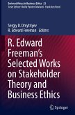 R. Edward Freeman¿s Selected Works on Stakeholder Theory and Business Ethics
