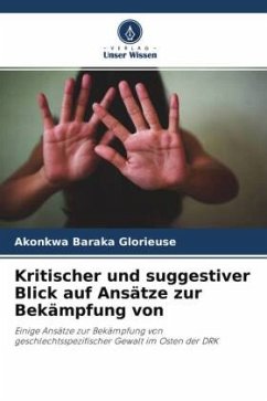 Kritischer und suggestiver Blick auf Ansätze zur Bekämpfung von - Glorieuse, Akonkwa Baraka