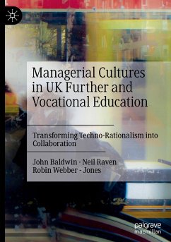 Managerial Cultures in UK Further and Vocational Education - Baldwin, John;Raven, Neil;Webber - Jones, Robin