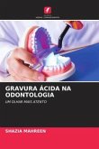 GRAVURA ÁCIDA NA ODONTOLOGIA