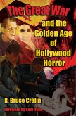 The Great War and the Golden Age of Hollywood Horror (eBook, ePUB)