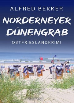 Norderneyer Dünengrab. Ostfrieslandkrimi - Bekker, Alfred