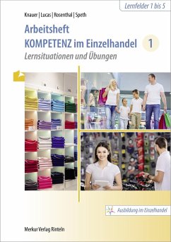 Kompetenz im Einzelhandel 1. Arbeitsheft - Knauer, Sabine;Lucas, Karsten;Rosenthal, Tatjana