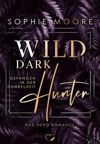 Wild Dark Hunter - Moore, Sophie
