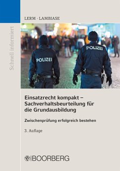 Einsatzrecht kompakt - Sachverhaltsbeurteilung für die Grundausbildung (eBook, ePUB) - Lerm, Patrick; Lambiase, Dominik