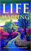 Life Mapping - A Journey to Self Discovery and Path Finding (eBook, ePUB) Life Mapping - A Journey to Self Discovery and Path Finding (eBook, ePUB)