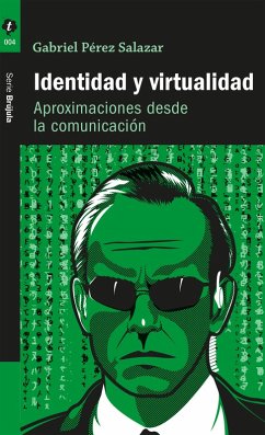 Identidad y virtualidad (eBook, ePUB) - Pérez Salazar, Gabriel