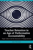 Teacher Retention in an Age of Performative Accountability (eBook, ePUB)
