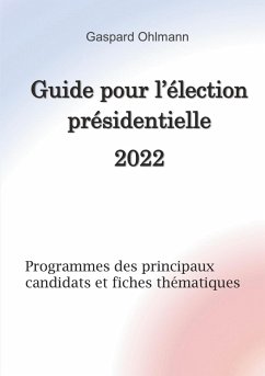 Guide pour l'élection présidentielle 2022 (eBook, ePUB)
