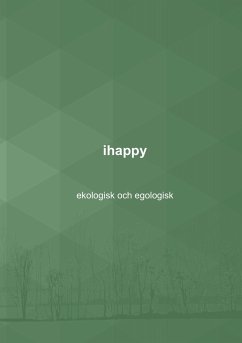 ihappy - ekologisk och egologisk