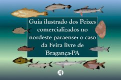 Guia ilustrado dos Peixes comercializados no nordeste paraense: o caso da Feira livre de Bragança-PA (eBook, ePUB) - Gomes, Grazielle Fernanda Evangelista