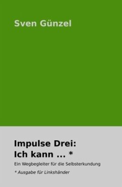 Impulse Drei: Ich kann ... _ Ausgabe für Linkshänder - Günzel, Sven