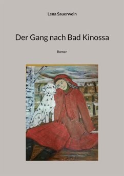 Der Gang nach Bad Kinossa (eBook, ePUB) - Sauerwein, Lena