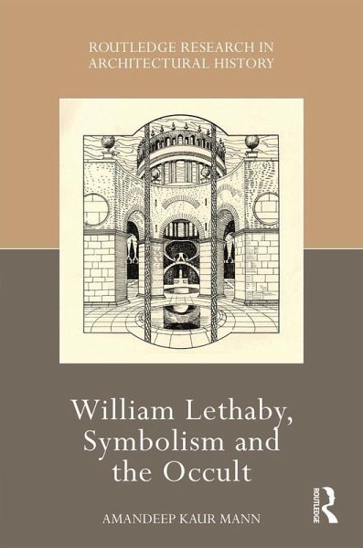 William Lethaby, Symbolism and the Occult (eBook, ePUB) William Lethaby, Symbolism and the Occult (eBook, ePUB)