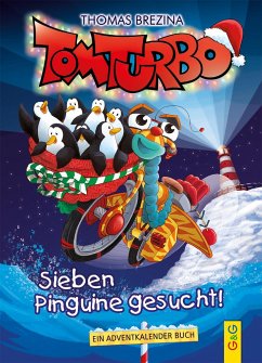 Tom Turbo: Sieben Pinguine gesucht! - Brezina, Thomas