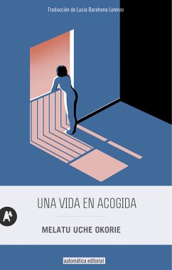 Una vida en acogida (eBook, ePUB) - Okorie, Melatu Uche