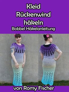 Kleid Rückenwind häkeln (eBook, ePUB) - Fischer, Romy