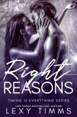 Right Reasons (Timing is Everything Series, #3) (eBook, ePUB)