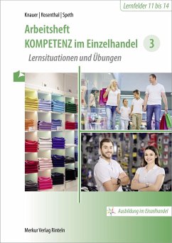 Kompetenz im Einzelhandel 3. Arbeitsheft - Knauer, Sabine;Lucas, Karsten;Rosenthal, Tatjana