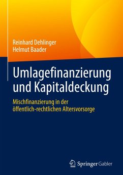 Umlagefinanzierung und Kapitaldeckung - Dehlinger, Reinhard;Baader, Helmut