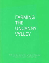 Farming the Uncanny Valley