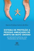 Sistema de Proteção a pessoas ameaçadas de morte em Mato Grosso (eBook, ePUB)