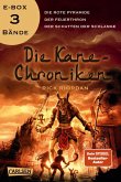 Die Kane-Chroniken: Band 1-3 der spannenden Abenteuer-Serie in einer E-Box! (eBook, ePUB)