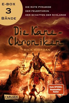 Die Kane-Chroniken: Ägyptische Götter und mythische Monster – alle Bände der Fantasy-Trilogie in einer E-Box! (eBook, ePUB) - Riordan, Rick