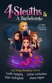 4 Sleuths & A Bachelorette (A Killer Foursome Mystery, #1) (eBook, ePUB)
