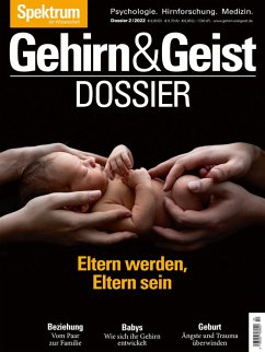 Gehirn&Geist Dossier - Eltern werden, Eltern sein (eBook, PDF) - Spektrum der Wissenschaft