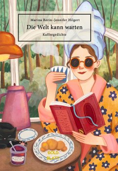 Die Welt kann warten - Hilgert, Jennifer;Berin, Marina