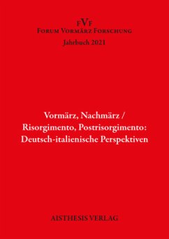 Vormärz, Nachmärz/Risorgimento, Postrisorgimento: Deutsch-italienische Perspektiven