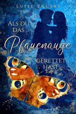 Cover Als du das Pfauenauge gerettet hast (eBook, ePUB)